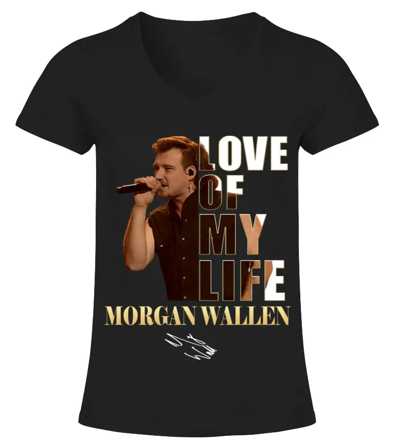 LOVE OF MY LIFE  MORGAN WALLEN CAMISETA CUELLO PICO MUJER