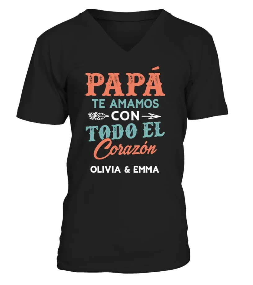 Papá te amamos con todo el corazón Olivia & Emma Camiseta cuello en V Unisex